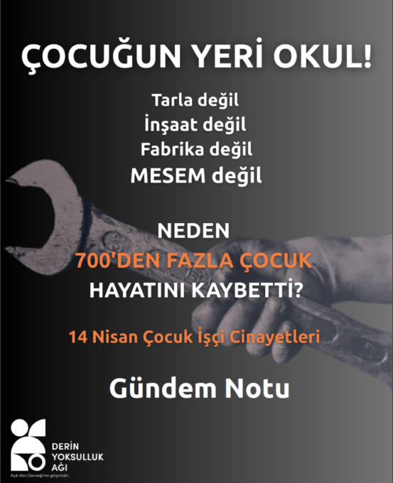14 Nisan Çocuk İşçi Cinayetleri Gündem Notu