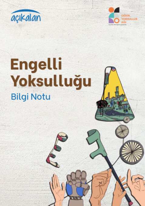 Engelli Yoksulluğu Bilgi Notumuz yayınladı